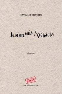 Je m'en vais / Débâcle