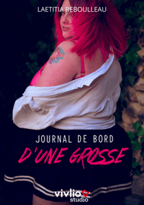 Journal de bord d'une grosse