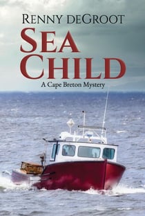 Sea Child - Cape Breton Mysteries, #2