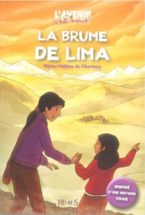 La brume de Lima - Inspiré d'une histoire vraie !
