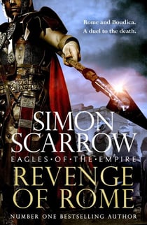 Revenge of Rome (Eagles of the Empire 23) - The thrilling new Eagles of the Empire novel - Macro and Cato return!