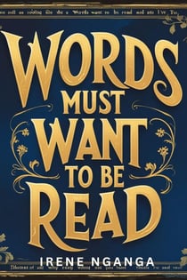 Words Must Want to be Read