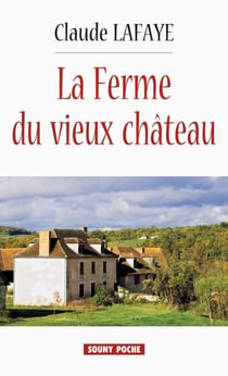 La Ferme du vieux Château - Roman