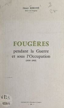 Fougères pendant la guerre et sous l'Occupation (1939-1945)