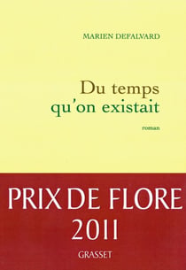 Du temps qu'on existait - Prix de Flore