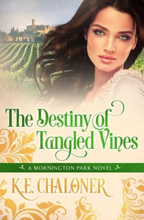 The Destiny of Tangled Vines - A Mornington Park Novel, #2