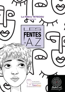 Les Fentes de A à Z - en collaboration avec la Filière TETECOU