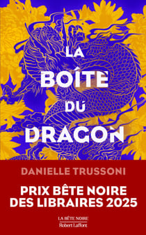 La Boîte du dragon - Prix Bête Noire des libraires 2025