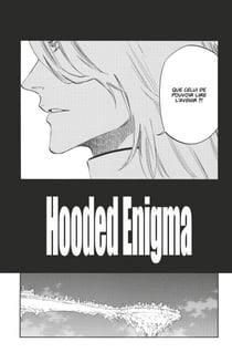 Bleach - T70 - Chapitre 635 - HOODED ENIGMA
