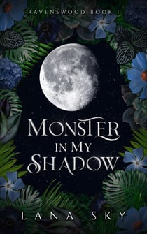 Monster in My Shadow - Ravenswood
