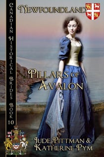 Pillars of Avalon - Canadian Historical Brides, #5