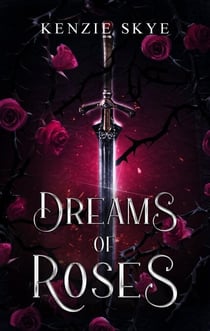 Dreams of Roses - Spicy Romantasy Fairy Tales, #2