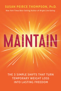 Maintain - The 3 Simple Shifts that Turn Temporary Weight Loss into Lasting Freedom