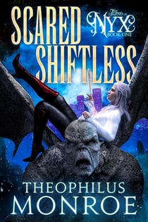 Scared Shiftless - The Legend of Nyx, #1