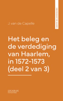 Het beleg en de verdediging van Haarlem, in 1572-1573 (deel 2 van 3)