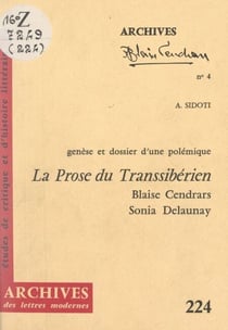 La prose du Transsibérien et de la petite Jehanne de France, Blaise Cendrars-Sonia Delaunay - Genèse et dossier d'une polémique