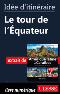 Id?e d'itin?raire - Le tour de l'Equateur