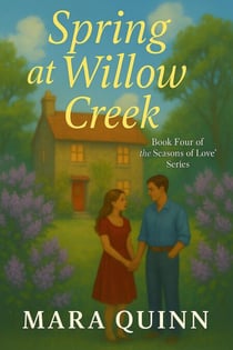 Spring at Willow Creek - Seasons of Love, #4