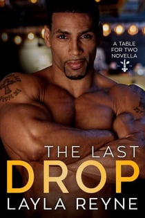 The Last Drop: A Table for Two Novella - Table for Two, #1