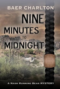 Nine Minutes to Midnight - A Nash Running Bear Mystery, #9