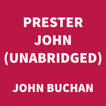 Prester John (UNABRIDGED)