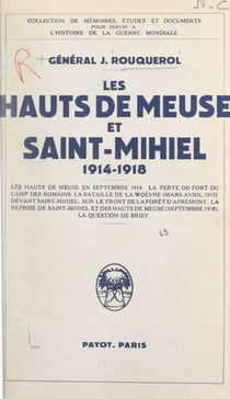 Les hauts de Meuse et Saint-Mihiel, 1914-1918 - Avec sept croquis