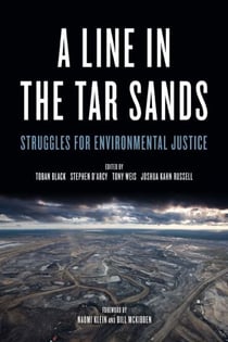A Line in the Tar Sands - Struggles for Environmental Justice