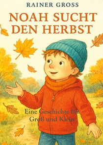 Noah sucht den Herbst - Kinderbuch für 8-10jährige