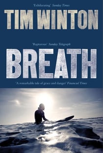 Breath - A Coming of Age Story and a Love Letter to Surfing and the Sea