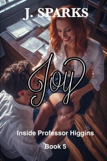 Joy Inside Professor Higgins Book 5 - Joy Abridged, #5
