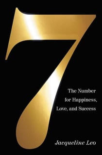 Seven - The Number for Happiness, Love, and Success