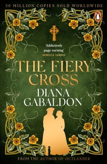 The Fiery Cross - The spellbinding Scottish historical romance from the epic, bestselling series (Outlander 5)