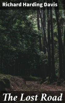 The Lost Road - Journey of Self-Discovery in Lost Treasures and Literary Escapades
