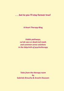. . . but to you I'll stay forever true! - A Heart Therapy Blog