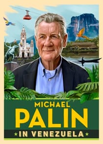 Michael Palin in Venezuela - The fascinating travel adventure from the Sunday Times bestselling author