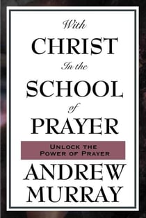 With Christ in the School of Prayer