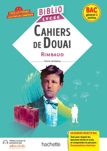 BiblioLycée - Cahiers de Douai (Rimbaud) - BAC 2026 - Parcours : Emancipations créatrices