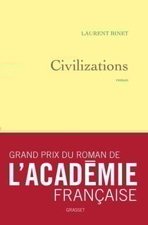 Civilizations - roman - grand prix du roman de l'Académie française