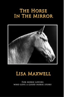 The Horse In The Mirror - Horse, #1