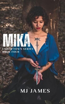 Mika - The Ember Town Series, #4