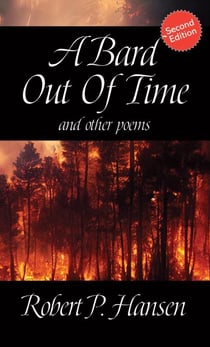 A Bard Out of Time and Other Poems (2nd Ed.)