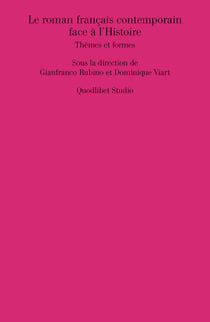 Le roman français contemporain face à l’Histoire