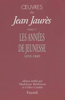 Oeuvres, tome 1 - Les années de jeunesse (1859-1889)