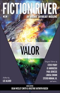 Fiction River: Valor - Fiction River: An Original Anthology Magazine, #14
