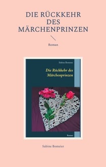 Die Rückkehr des Märchenprinzen - Roman
