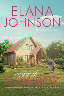 Rugged Cowboy - Hope Eternal Ranch Romance, #3