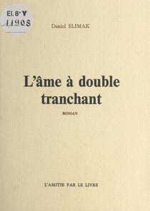 L'âme à double tranchant - Roman