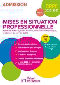 CRPE 2026-2027 - Mises en situation professionnelles (M1 et M2) - Epreuve orale d'entretien - Manuel (10 mises en situation + 3 sujets officiels) + 50 QCM interactifs