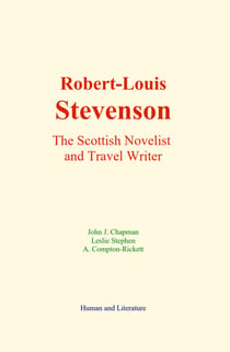 Robert-Louis Stevenson - The Scottish Novelist and Travel Writer