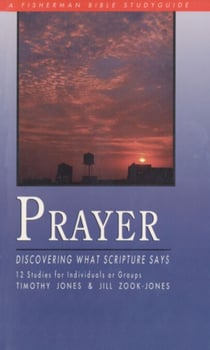 Prayer - Discovering What Scripture Says